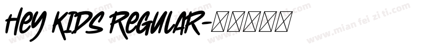 Hey Kids Regular字体转换